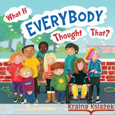 What If Everybody Thought That? Ellen Javernick Colleen Madden 9781542091374