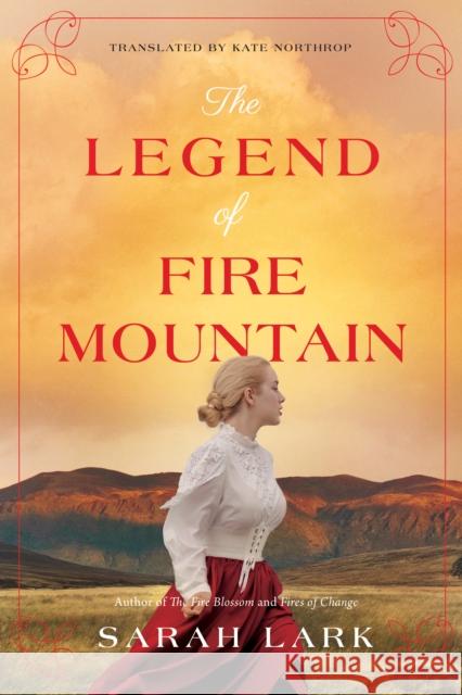 The Legend of Fire Mountain Sarah Lark Kate Northrop 9781542092418