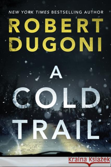 A Cold Trail Robert Dugoni 9781542093224