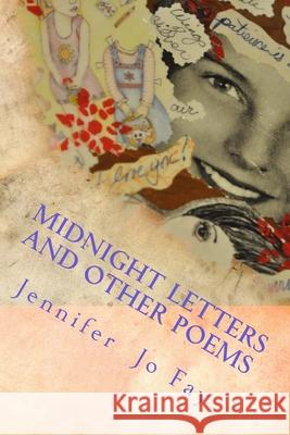 Midnight Letters and Other Poems Jennifer Jo Fay 9781542304078 Createspace Independent Publishing Platform