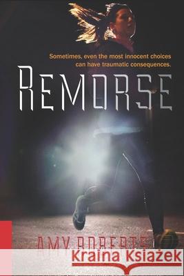 Remorse Amy Roberts 9781542304382 Createspace Independent Publishing Platform