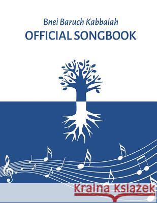 Kabbalah Official Songbook: Bnei Baruch Michael Laitman 9781542305402 Createspace Independent Publishing Platform