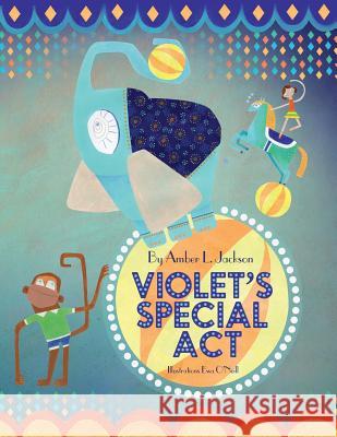 Violet's Special Act Jackson, Amber L. 9781542306188