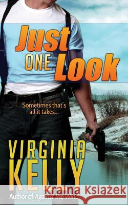 Just One Look Virginia Kelly 9781542306836 Createspace Independent Publishing Platform