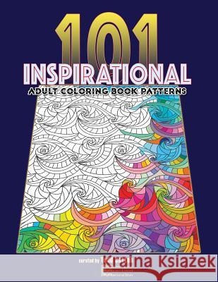 101 Inspirational Coloring Patterns Todd Cotton 9781542309172