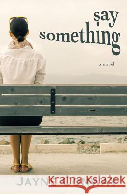 Say Something Jayne Conway 9781542310550 Createspace Independent Publishing Platform