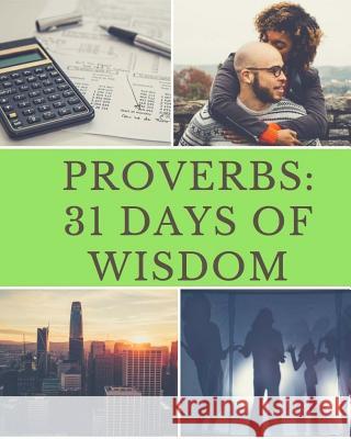 Proverbs: 31 Days of Wisdom Johnna a. Ithier 9781542310857 Createspace Independent Publishing Platform
