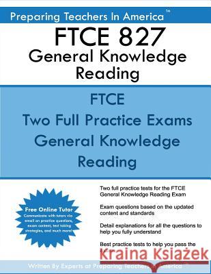 FTCE 827 General Knowledge Reading: FTCE General Knowledge GKT Reading America, Preparing Teachers in 9781542311830 Createspace Independent Publishing Platform