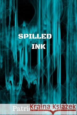 Spilled Ink 2.0 Patrice Ingram 9781542319010