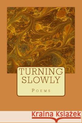 Turning Slowly Elizabeth F. Boardman 9781542320092