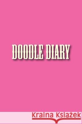 Doodle Diary Art Journaling Sketchbooks 9781542321365 Createspace Independent Publishing Platform