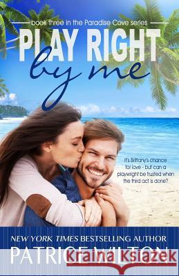 Play Right By Me Wilton, Patrice 9781542324199 Createspace Independent Publishing Platform