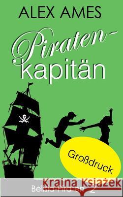 Piratenkapitän (Grossdruck) Ames, Alex 9781542327435