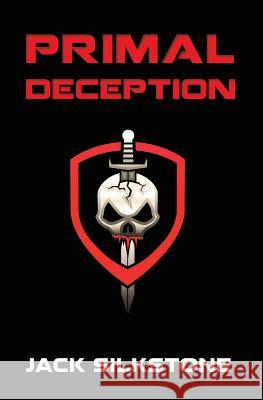 PRIMAL Deception Silkstone, Jack 9781542327589 Createspace Independent Publishing Platform