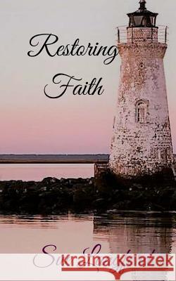 Restoring Faith Sue Langford 9781542330190 Createspace Independent Publishing Platform