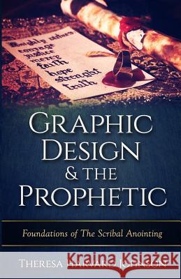 Graphic Design & The Prophetic Harvard Johnson, Theresa 9781542331562