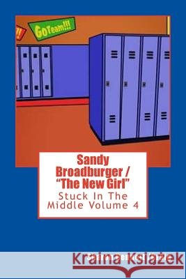 Sandy Broadburger / The New Girl Sharon Bennet 9781542347303
