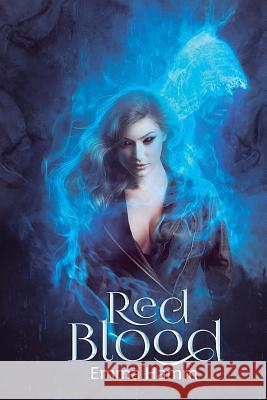 Red Blood Emma Hamm Sarah Collingwood Mirella Santana 9781542349109 Createspace Independent Publishing Platform