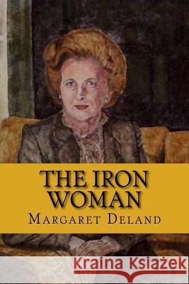 The iron woman (English Edition) Deland, Margaret 9781542351447