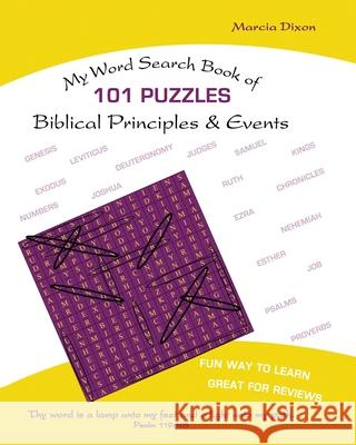 My Word Search Book of Biblical Principles and Events Marcia a. Dixon 9781542351683