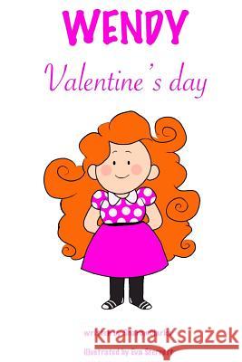 Wendy Valentines Day Sharon Clarke 9781542352093 Createspace Independent Publishing Platform