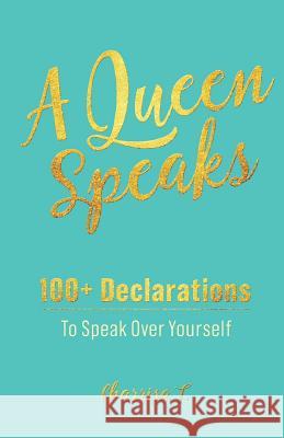 A Queen Speaks Charrisa T 9781542352277 Createspace Independent Publishing Platform