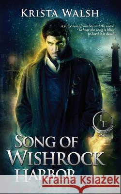 Song of Wishrock Harbor Krista Walsh 9781542357746 Createspace Independent Publishing Platform