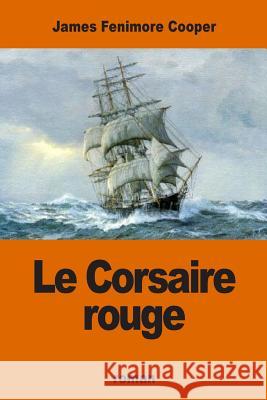 Le Corsaire rouge Defauconpret, Auguste-Jean-Baptiste 9781542364027