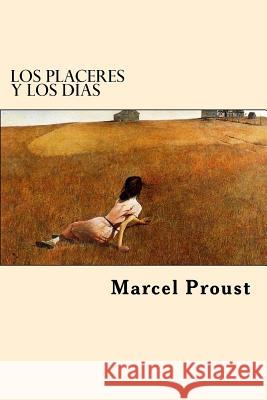 Los Placeres y la Vida (Spanish Edition) Proust, Marcel 9781542365741 Createspace Independent Publishing Platform