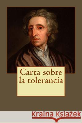 Carta sobre la tolerancia Andrade, Kenneth 9781542365802 Createspace Independent Publishing Platform