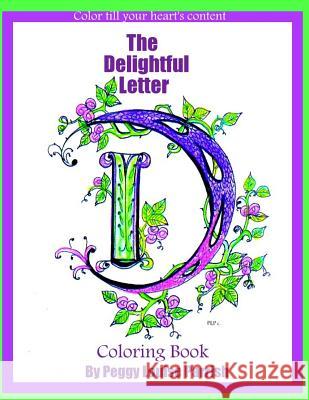 The Delightful Letter D Coloring Book Peggy Louise Parrish 9781542366762 Createspace Independent Publishing Platform