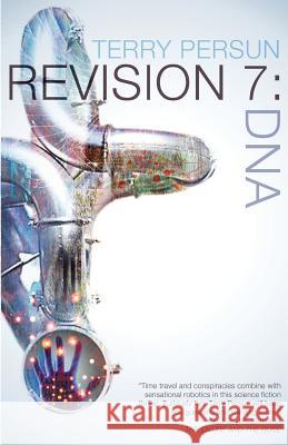 Revision 7: DNA Terry Persun 9781542366793 Createspace Independent Publishing Platform