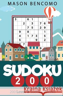 Sudoku 200: Medium Puzzles for the Advanced Beginner Bencomo, Mason 9781542370790 Createspace Independent Publishing Platform
