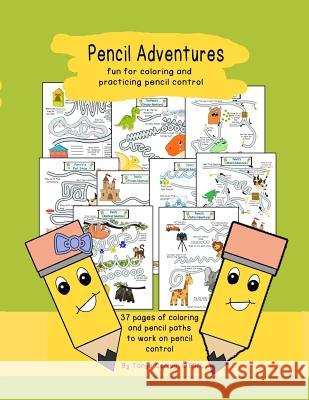 Pencil Adventures: Have fun with pencil control Cooley, Tonya 9781542370875 Createspace Independent Publishing Platform