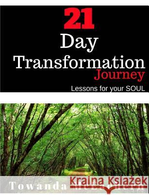 21 Day Transformation Journey: Lessons for your Soul McEachern, Towanda 9781542370967