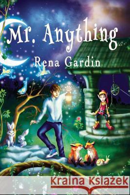 Mr. Anything Rena Gardin 9781542371667