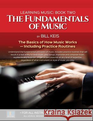 The Fundamentals Of Music Keis, Bill 9781542371902 Createspace Independent Publishing Platform