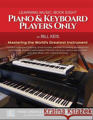 Piano & Keyboard Players Only Bill Keis 9781542372114 Createspace Independent Publishing Platform