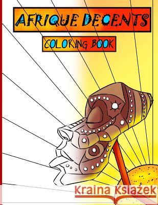 Afrique Decents Coloring Book Carlos Gee Carlos Gee 9781542374941 Createspace Independent Publishing Platform