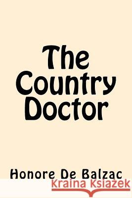 The Country Doctor Honore De Balzac 9781542376372