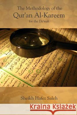 The Methodology of the Quran Al-Kareem for the Dawah Sh Hafez Saleh Maktaba Islamia 9781542377928 Createspace Independent Publishing Platform