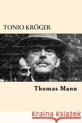 Tonio Kroger Thomas Mann 9781542378871 Createspace Independent Publishing Platform
