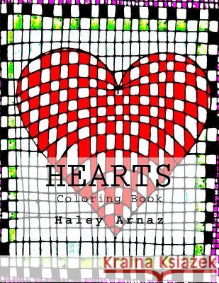 Hearts Coloring Book Haley Arnaz 9781542381512 Createspace Independent Publishing Platform