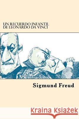 Un Recuerdo Infantil De Leonardo da Vinci Freud, Sigmund 9781542383080 Createspace Independent Publishing Platform