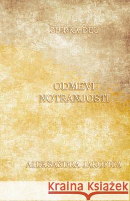 Odmevi Notranjosti 1. del Aleksander Jakopic Dr Andreja Benk 9781542383769 Createspace Independent Publishing Platform