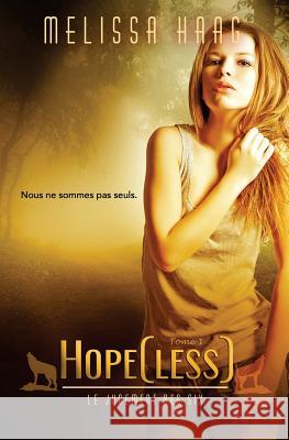 Hope(less) Melissa Haag 9781542385367 Createspace Independent Publishing Platform