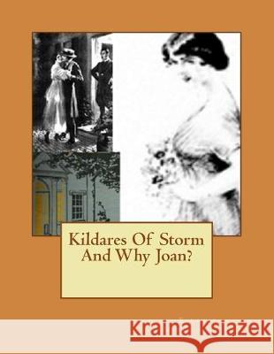 Kildares Of Storm And Why Joan? Eleanor Mercein Kelly 9781542388849 Createspace Independent Publishing Platform