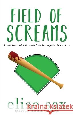 Field of Screams Elise Sax 9781542392099 Createspace Independent Publishing Platform