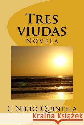 Tres viudas: Novel Nieto-Quintela, C. C. 9781542399753