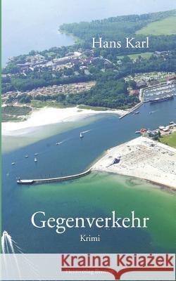 Gegenverkehr Hans Karl 9781542399913 Createspace Independent Publishing Platform